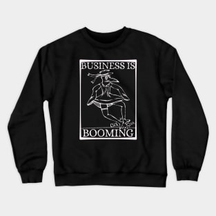 Plague Doctor's Happy - Business is Booming! (Dark Colors Version) Crewneck Sweatshirt